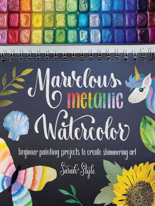 Title details for Marvelous Metallic Watercolor by Sarah Style - Wait list